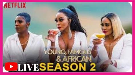 What To Expect In Young Famous And African Season 2 Youtube