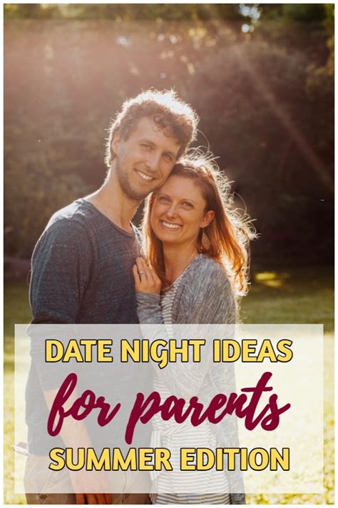 Date Night Ideas For Parents Summer Edition Planted For Glory