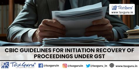 Cbic Guidelines For Initiation Recovery Of Proceedings Under Gst