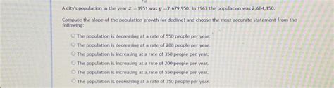 Solved A City S Population In The Year X Was Chegg