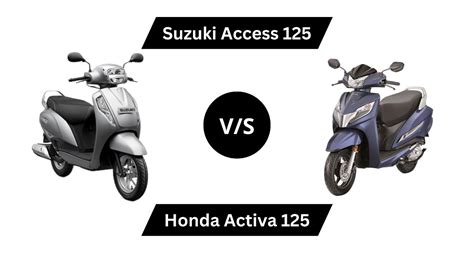 Suzuki Access 125 Vs Honda Activa 125 Youtube