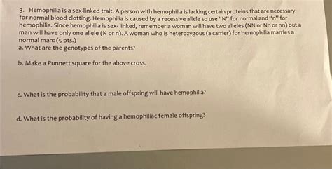 Solved 3 Hemophilia Is A Sex Linked Trait A Person With Chegg