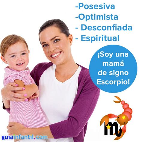 Eres Una Mam De Signo Escorpio Esto Es Lo Que Dice El Hor Scopo De