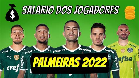 SALÁRIO DOS JOGADORES DO PALMEIRAS 2022 ATUALIZADO YouTube