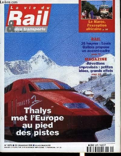 La Vie Du Rail Et Des Transports N Thalys Met L Europe Au Pied