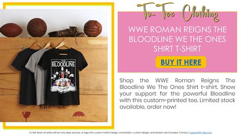 WWE Roman Reigns The Bloodline We The Ones Shirt t-shirt by ...