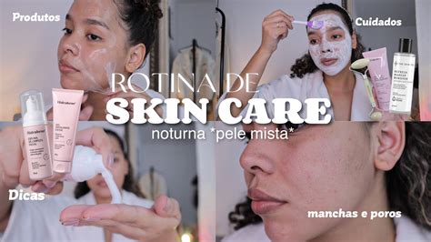 Minha Rotina De Skin Care Noturna Cuidados A Minha Pele Mista