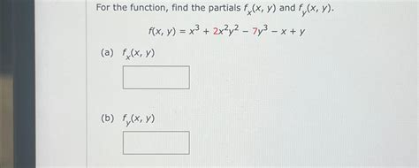 Solved For The Function Find The Partials Fx X Y And Chegg