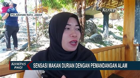 Nikmati Durian Dengan Pemandangan Asri Di Bukit Sagara Sukabumi Video