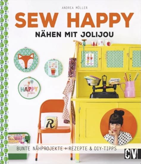 N Hbuch Sew Happy N Hen Mit Jolijou Christophorus Verlag