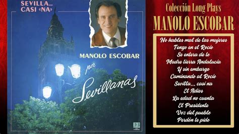 Manolo Escobar Colecci N Long Plays Por Sevillanas Youtube