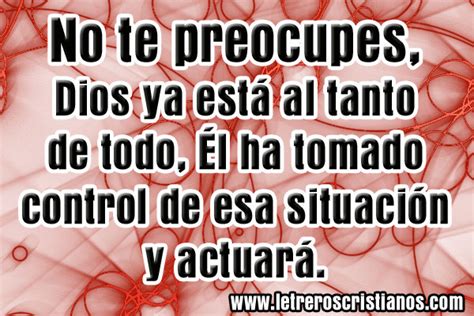 No Te Preocupes Dios Ya Está Al Tanto De Todo Letreros Cristianos