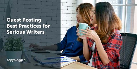 Guest Posting Best Practices For Serious Writers Trueviralnews