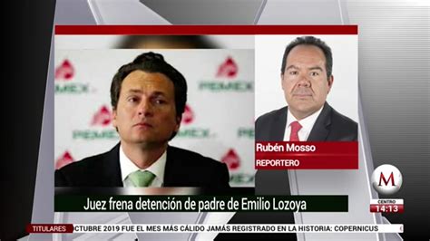 Frenan Captura Del Padre De Emilio Lozoya Grupo Milenio