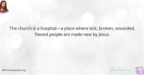 John Mark Comer Quote About Church People Hospital Made All