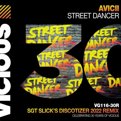 Street Dancer Sgt Slick S Discotizer 2022 Remix Avicii Sgt Slick