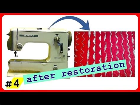 Restoration Sewing Machine Part 4 Test Sewing Bernina 530 Record