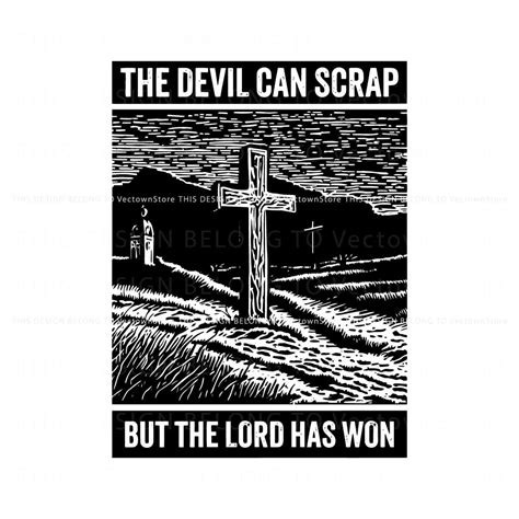 Bible Verse The Devil Can Scrap But Lord Has Won Svg File T Inspire