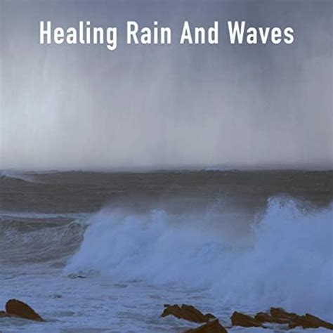 Reproducir Healing Rain And Waves De Rain Sounds Rain For Deep Sleep