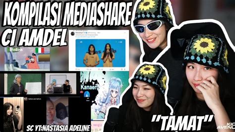 Kompilasi Mediashare Ci Amdel Tamat Part Youtube