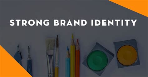 Steps To Creating A Strong Brand Identity