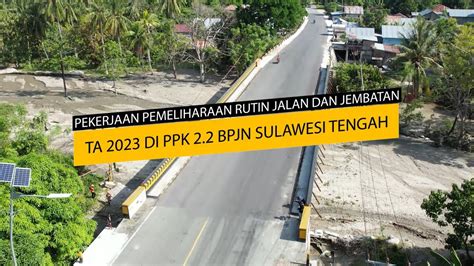 Pekerjaan Pemeliharaan Rutin Jalan Dan Jembatan PPK 2 2 Satker PJN