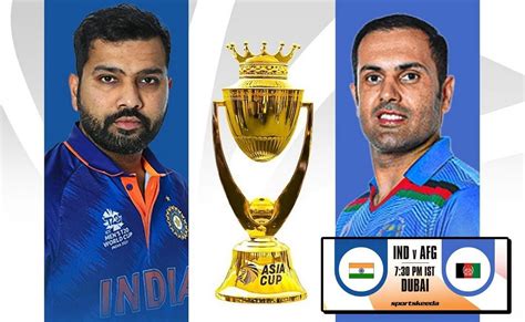 Ind Vs Afg Asia Cup Super Match Today S Match Players List