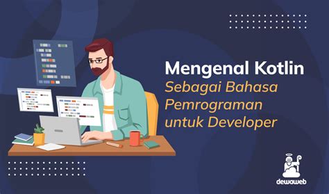 Mengenal Kotlin Sebagai Bahasa Pemrograman Untuk Developer