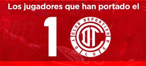 Toluca FC Jugadores Que Han Portado El 10 En Torneos Cortos