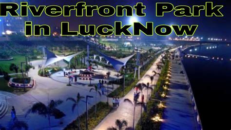 Riverfront Park Gomti Nagar Lucknow By Aman Kaushal Vlog Youtube