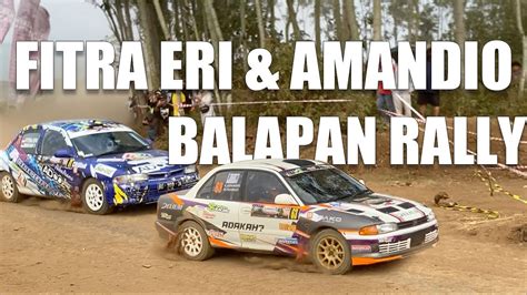 Fitra Eri Dan Amandio Balapan Sprint Rally Youtube