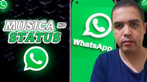 Como Colocar Musica No Status Do Whatsapp Youtube