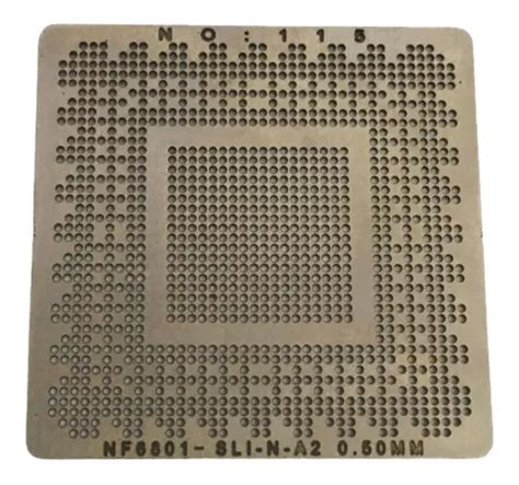 Stencil Nf6801 Sli N A2 0 50mm Calor Direto Reballing Bga MercadoLivre