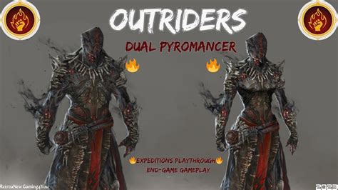 Outriders Dual Pyromancer Expedition End Game Playthrough Pt4 Co Op W