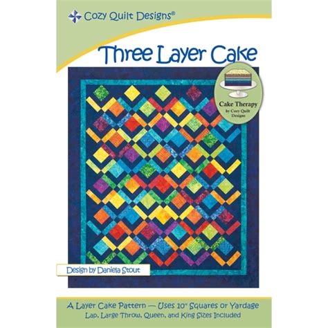 Three Layer Cake Quilt Pattern Cozy Quilt Designs Daniela Stout