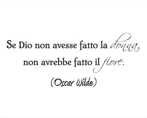 OSCAR WILDE LA DONNA È UN FIORE Frasi Aforismi Citazioni