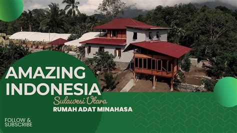 Amazing Indonesia Rumah Adat Minahasa Sulawesi Utara Youtube