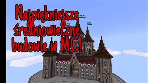 Najpi Kniejsze Redniowieczne Budowle W Minecraft Youtube