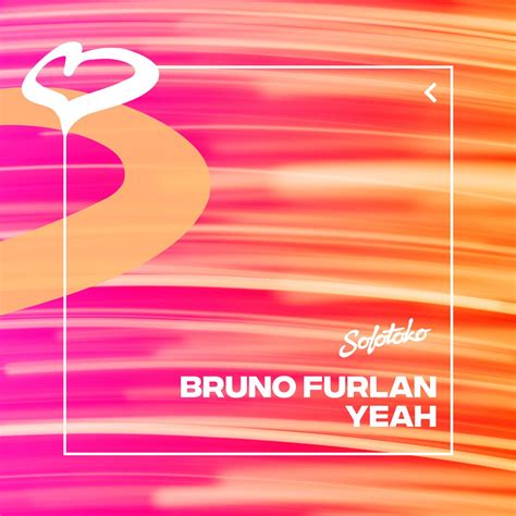 Yeah Single Album By Bruno Furlan Apple Music