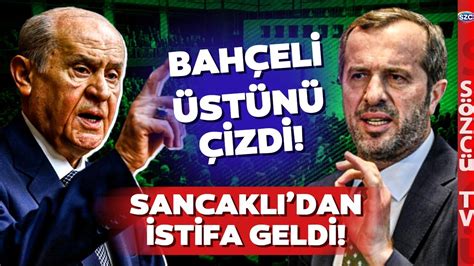 Devlet Bahçeli O Sözleri Affetmedi Saffet Sancaklı nın Üstünü Çizdi