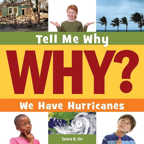 We Have Hurricanes (Tell Me Why Library): Orr, Tamra B., Weber, Adam