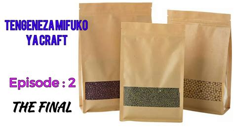 Jinsi Ya Kutengeneza Mifuko Au Vifungashio Vya Craft Episode 2 Youtube