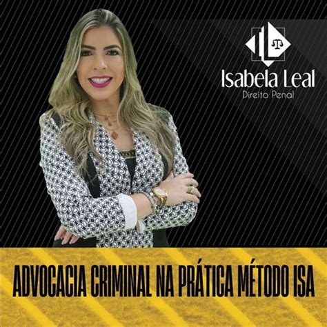 Advocacia Criminal Na Pratica Metodo Isa Turma Conhecer