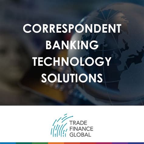 Correspondent Banking Technology Solutions