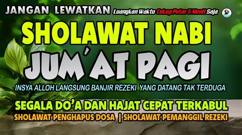 Sholawat Jibril Jum At Pagi Berkah Sholawat Nabi Pembuka Pintu Rezeki