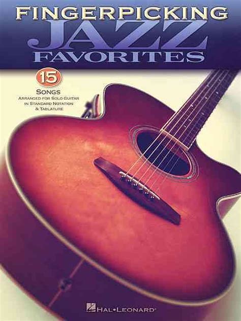 Fingerpicking Jazz Favorites 15 Songs Arranged For Solo Guitar In