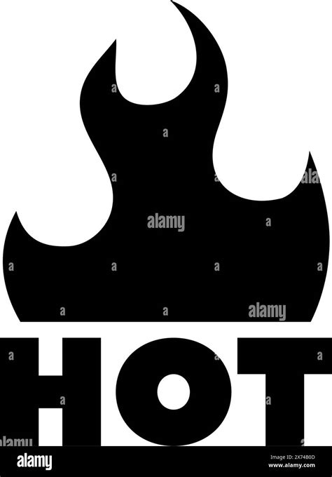 A Black Flame Icon Above The Word HOT In Bold Capital Letters On A White Background Stock