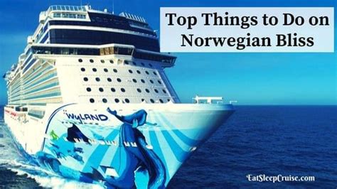 Top Things To Do On Norwegian Bliss Eatsleepcruise