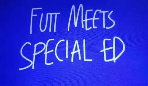 Futt Meets Special Ed Futt And His Friends Wiki Fandom