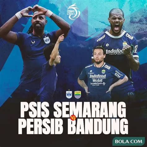 Psis Vs Persib Di Bri Liga Laga Klasik Perang Bintang Di Setiap